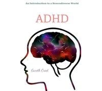 ADHD: Introduction to a Neurodiverse World