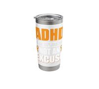 ADHD is an Explanation not an Excuse Stainless Steel Insulated Tumbler