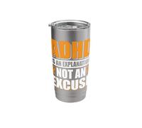 ADHD is an Explanation not an Excuse Stainless Steel Insulated Tumbler