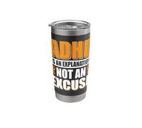 ADHD is an Explanation not an Excuse Stainless Steel Insulated Tumbler