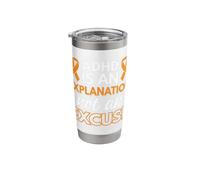 ADHD is an Explanation not an Excuse Stainless Steel Insulated Tumbler