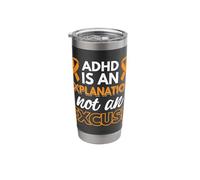 ADHD is an Explanation not an Excuse Stainless Steel Insulated Tumbler