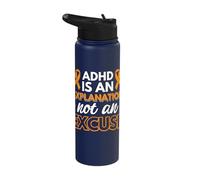 ADHD is an Explanation not an Excuse Stainless Steel Insulated Water Bottle