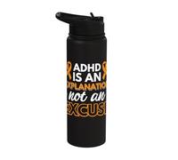 ADHD is an Explanation not an Excuse Stainless Steel Insulated Water Bottle
