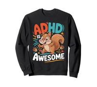 ADHD Is Awesome Cute Squirrel Graphic for Men Women Kids Sweatshirt