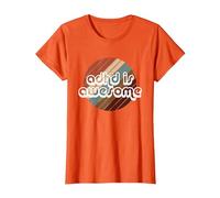 ADHD is Awesome Mens Womens & Kids T-Shirt, Women, Orange, Small