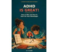 ADHD is great!: Here is why and how to use it to your advantage!
