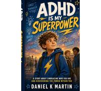 ADHD Is My Superpower (Kevin's Superpower Stories)