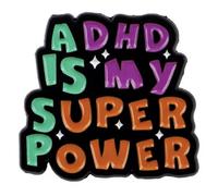 ADHD Is My Superpower Super Power Awareness Autism Anxiety Medical Notice Condition Autistic Neurodivergent Rainbow Neurodiversity Humor Joke Funny Phrase Pun Attention-Deficit Hyperactivity Disorder
