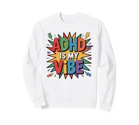 ADHD Is My Vibe Neurodivergent Awareness Sweatshirt