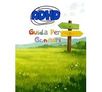 ADHD - ISTRUZIONI PER L'USO