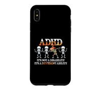 ADHD It's Not Disability It's A Different Ability Skeleton Case for iPhone XS Max