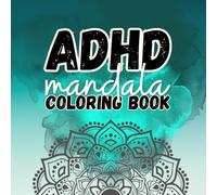 ADHD Mandala Coloring Book: Simple art therapy with relaxing patterns for stress relief and happy coloring