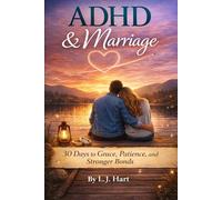ADHD & Marriage: 30 Days to Grace, Patience, and Stronger Bonds