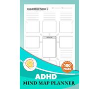 ADHD Mind Map Planner: Attention Deficit Hyperactivity Disorder Visual Thought Organizer for Men and Women | 100 Pages