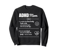 ADHD Mom Definition Funny Neurodivergent Mother Family Humor Sweatshirt