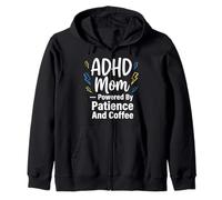 ADHD Mom Powered by Patience and Coffee Zip Hoodie
