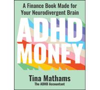 Tina Mathams – ADHD Money – A Finance Book Made for Your Neurodivergent Brain – Paperback