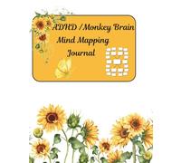 ADHD/Monkey Brain Mind Mapping Journal: Resource to improve focus and memory, process thoughts and ideas, brainstorming, visual thinking