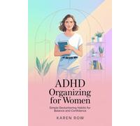 ADHD Organizing for Women: Simple Decluttering Habits for Balance and Confidence