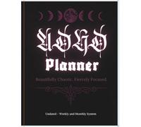 ADHD Planner: Beautifully Chaotic, Fiercely Focused - Undated Daily, Weekly & Monthly Organizer for the Unapologetically Different Mind