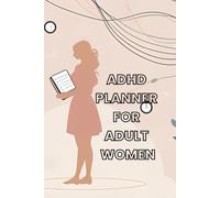 ADHD Planner For Adult Women: Daily Time-Blocking, Brain Dump & Mood Tracker | Undated Daily Organizer with Emotional Check-Ins