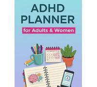 ADHD Planner for Adults & Women: Daily Weekly Monthly Organizer | Neurodivergent Friendly Tracker for Focus, Time Management & Executive Function