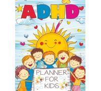 ADHD Planner for Kids: 2026 School Daily Tracker and Routine Chart - A Comprehensive Organizer to Help Students Manage Homework, Track Behavior and Monitor Symptoms Effectively