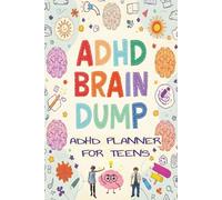 ADHD Planner For Teens: A Daily Journal For Teenagers With ADHD To Help Improve Focus, Build Executive Function Skills, Stay Organized, Manage Time, ... Routines, and Succeed at School and Life.