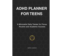 ADHD Planner for teens: A Minimalist Daily Tracker for Focus, Routine and Academic Success