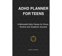 ADHD Planner for teens: A Minimalist Daily Tracker for Focus, Routine and Academic Success