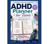 ADHD Planner for Teens: Focus, Homework, and Habit Tracker to Stay Organized, Manage Time, and Reduce Stress