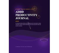 ADHD Productivity Journal: An Undated External Working Memory Workspace to Reduce Mental Drift, Defeat Task Paralysis, and Manage Executive Dysfunction