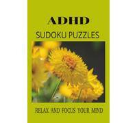 ADHD Puzzle Book: Sudoku Puzzles ADHD-Friendly For Focus, Calm, and Mental Clarity | Easy-to-Read Grids with Solutions`