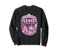 ADHD Queen Humor Distracted Neurodivergents Neurospicy Diva Sweatshirt