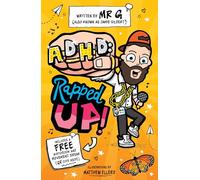 ADHD: Rapped Up! - The Sunday Times Bestseller from TikTok sensation, Mr G!