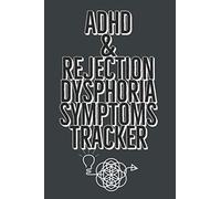 ADHD & REJECTION DYSPHORIA SYMPTOMS TRACKER: 52 Week Diary Logbook Journal to Chart Progress with Attention-Deficit/Hyperactivity Disorder - Black and ... Weekly Special Social Interaction Worksheets