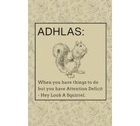 ADHD rep - ADHLAS - hey look a squirrel notepad. funny cover.: funny cover 6"x 9" notebook -140 pages with small pale grid paper. school book