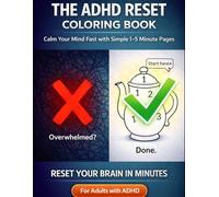 ADHD Reset: Coloring Your Way to Clarity: A Simple Coloring System to Reset Your Brain, Reduce Overwhelm & Regain Focus in Minutes (George Bua Coloring ADHD Series)