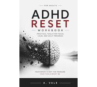 ADHD Reset Workbook: Practical Tools for Focus, Calm, and Daily Progress