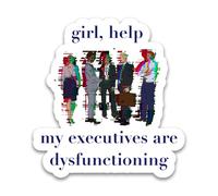 ADHD Stickers - AD/HD "Girl, Help! My Executives are Dysfunctioning" - Funny Vinyl Truck Decals for Windows, Cars, Trucks, Laptops, Water Bottles