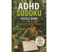 ADHD Sudoku Puzzle Book for Women Who Dare: ADHD Sudoku Puzzle Book for Women Who Dare | Help Calm the Mind, Relax, Focus, Recharge | 6x9 Inches, 110 Pages | 55 Puzzles | Solutions Included.