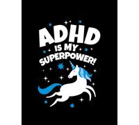 Adhd Superpower ADHD is My Superpower Notebook: Notebook Journal for Writing | 8.5x20