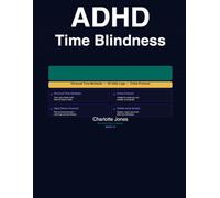 ADHD Time Blindness Workbook: The Practical Time System for Women With ADHD Who Lose Hours Without Knowing Where They Went (The ADHD Reset Collection Series)