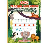 ADHD Tracing Workbook for Kids Ages 3-5: Fun Letters, Numbers, Shapes & Focus Activities