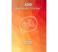 ADHD TRACKER CALENDAR 2026: Empowering, gentle, and flexible-because ADHD isn’t a flaw. It’s a different way of thinking. Let this tracker guide you to thrive, not just survive.