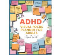 ADHD Visual Focus Planner for Adults: A Clear and Fun Way to Organize Your Day