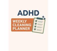 ADHD Weekly Cleaning Planner: Simple Routines & Rewards to Keep Your Home on Track
