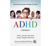 ADHD: What Every Parent Needs to Know