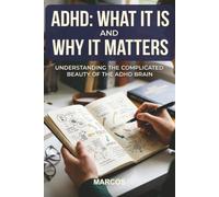 ADHD: What it is and why it matters: Diagnosis, Monitoring and Treatment (Livros em Inglês)